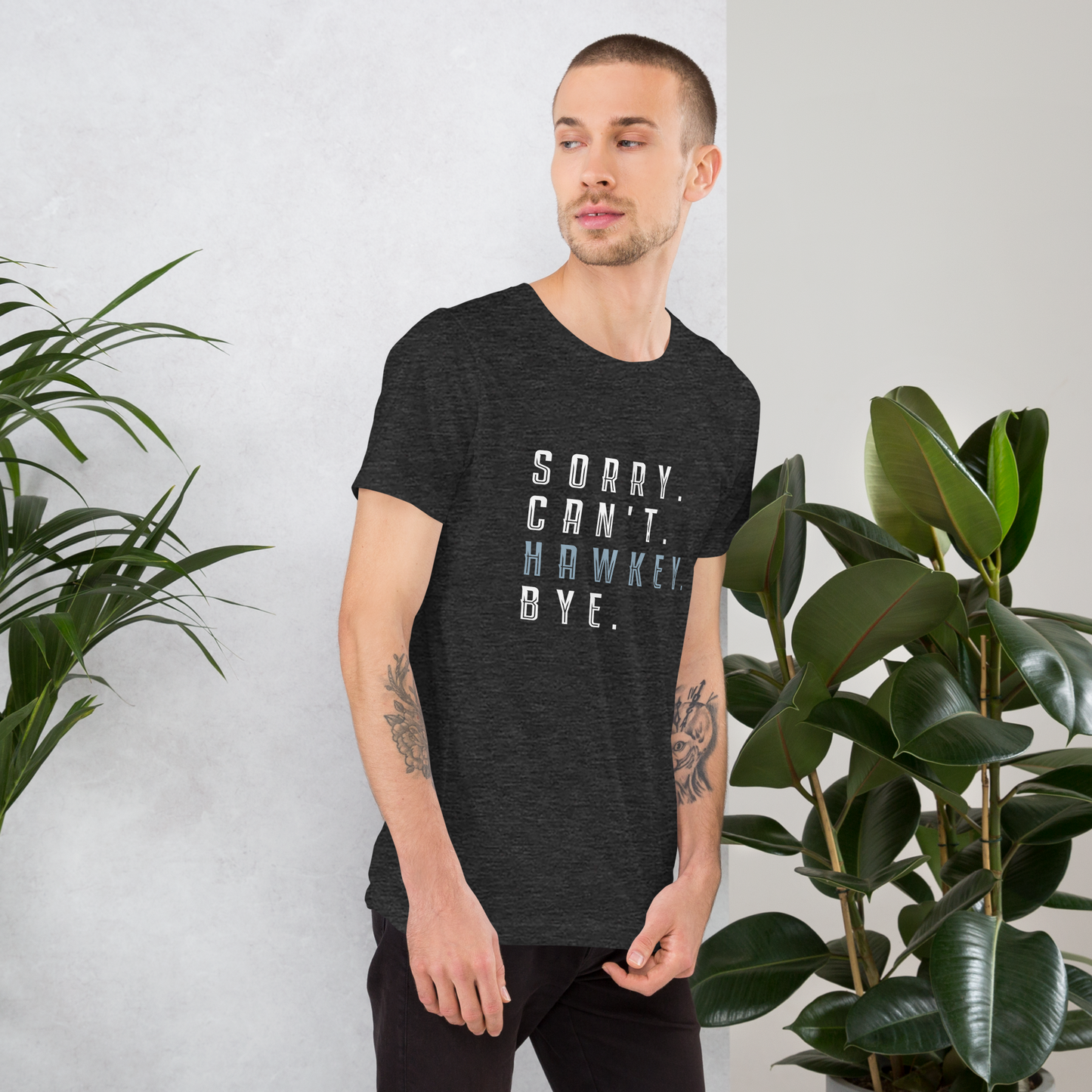 Sorry. Can't. Hawkey. Bye. Adult Short Sleeve Tee