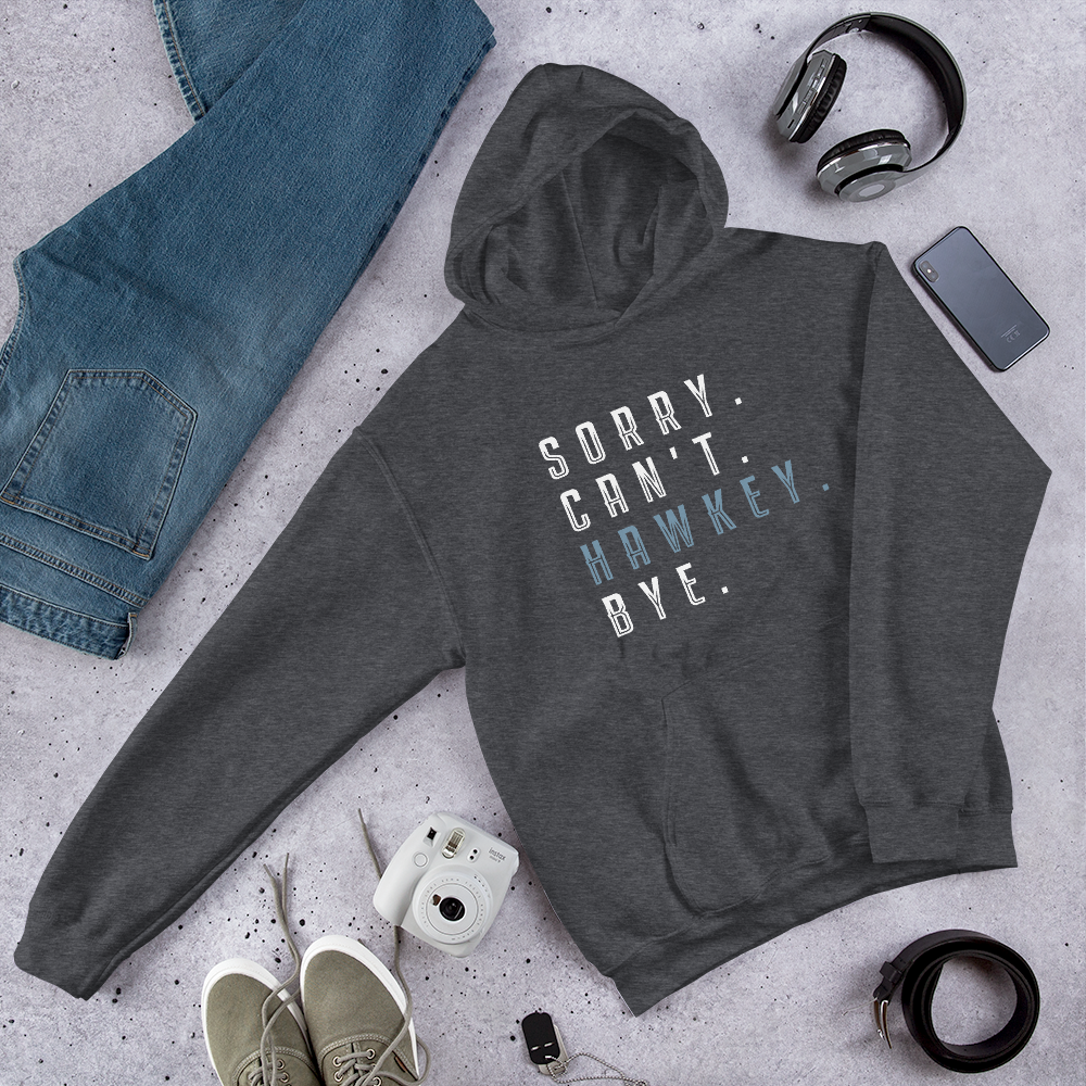 Sorry. Can't. Hawkey. Bye. Adult Heavy Blend Hoodie