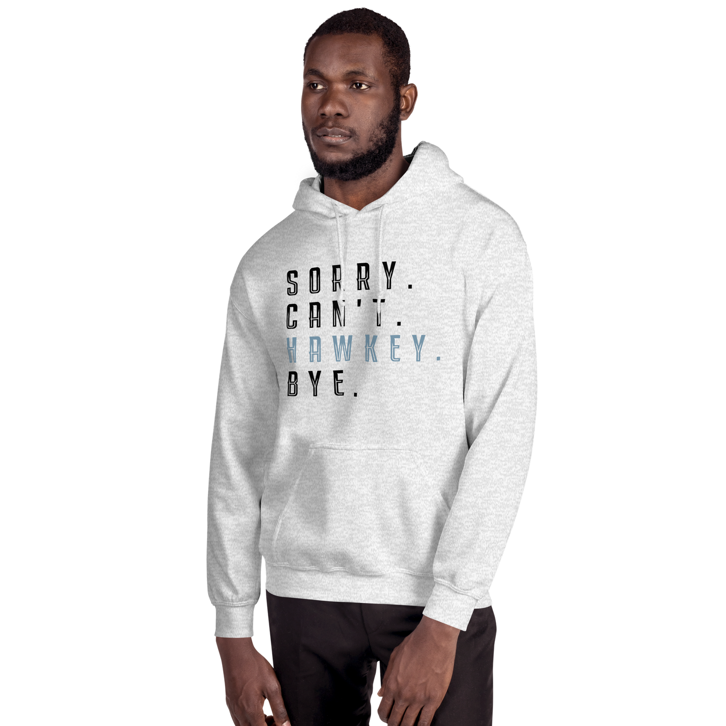 Sorry. Can't. Hawkey. Bye. Adult Heavy Blend Hoodie