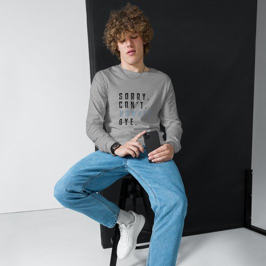Sorry. Can't. Hawkey. Bye. Adult Long Sleeve Tee