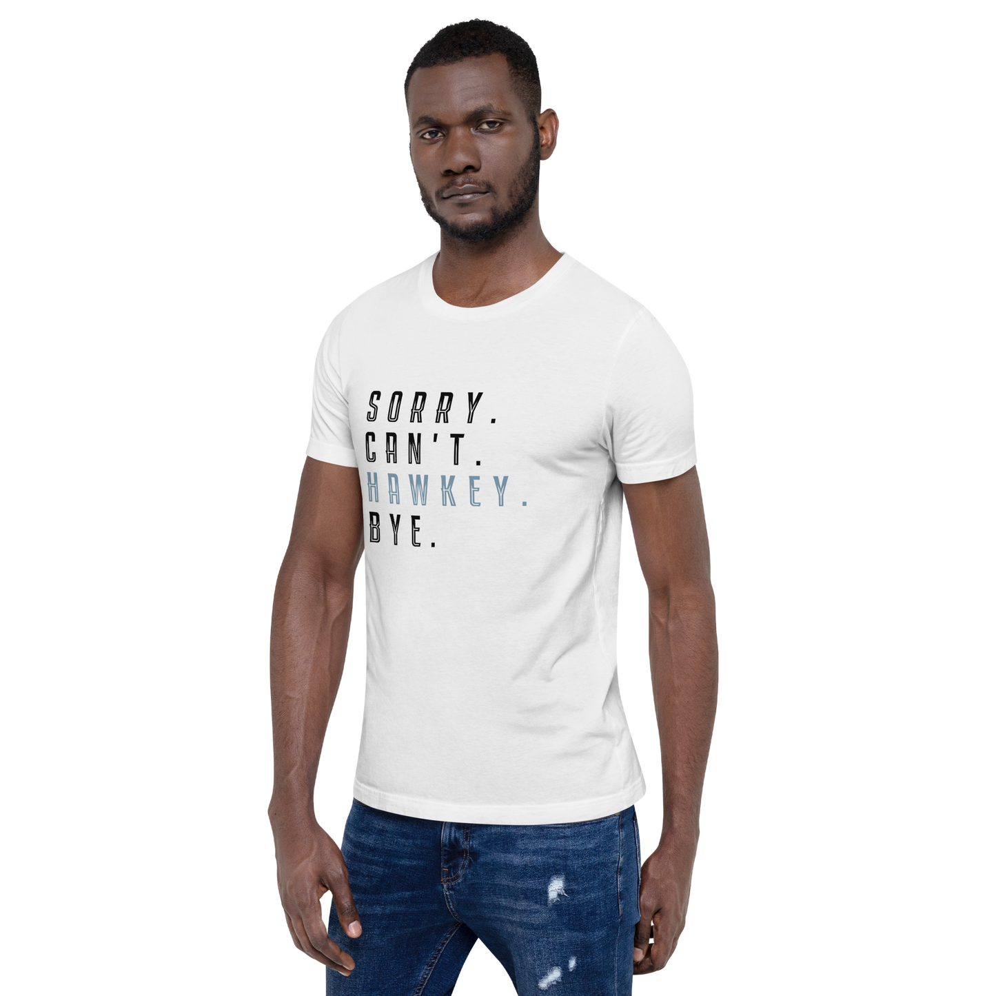 Sorry. Can't. Hawkey. Bye. Adult Short Sleeve Tee